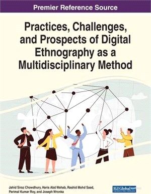 Practices, Challenges, and Prospects of Digital Ethnography as a Multidisciplinary Method