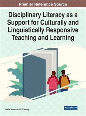 Disciplinary Literacy as a Support for Culturally and Linguistically Responsive Teaching and Learning