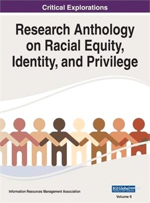 Research Anthology on Racial Equity, Identity, and Privilege, VOL 2