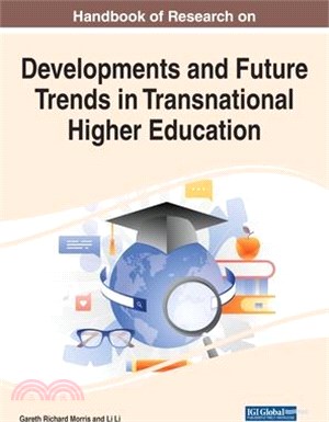 Handbook of Research on Developments and Future Trends in Transnational Higher Education