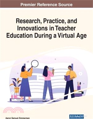 Research, Practice, and Innovations in Teacher Education During a Virtual Age
