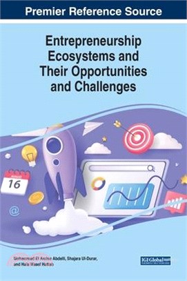 Entrepreneurship Ecosystems and Their Opportunities and Challenges