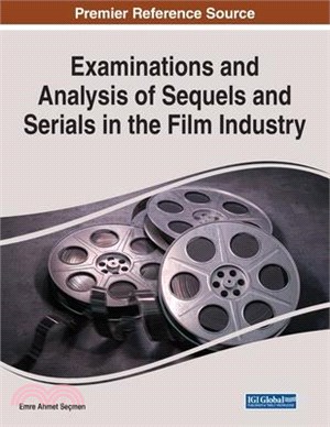 Examinations and Analysis of Sequels and Serials in the Film Industry