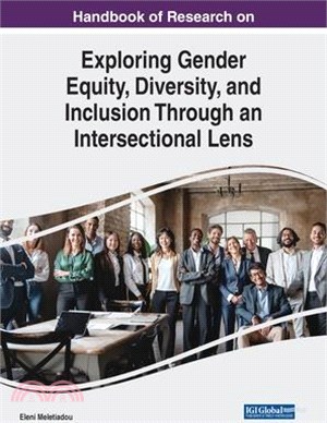 Handbook of Research on Exploring Gender Equity, Diversity, and Inclusion Through an Intersectional Lens