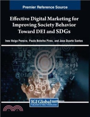 Effective Digital Marketing for Improving Society Behavior Toward DEI and SDGs