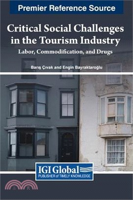 Critical Social Challenges in the Tourism Industry: Labor, Commodification, and Drugs