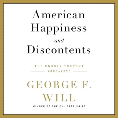 American Happiness and Discontents Lib/E: The Unruly Torrent, 2008-2020