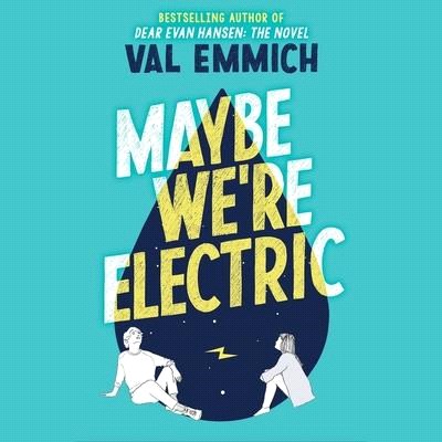 Maybe We're Electric