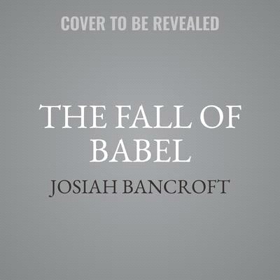 The Fall of Babel Lib/E
