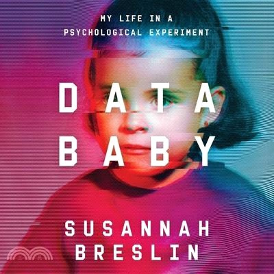 Data Baby: My Life in a Psychological Experiment