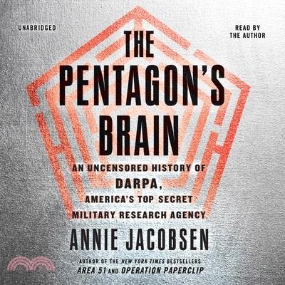 The Pentagon's Brain: An Uncensored History of Darpa, America's Top-Secret Military Research Agency