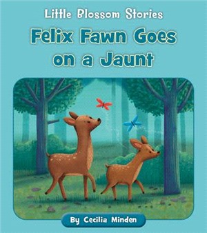 Felix Fawn Goes on a Jaunt