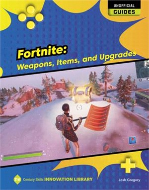 Fortnite: Weapons, Items, and Upgrades