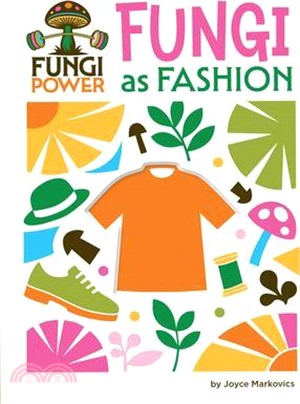 Fungi as Fashion
