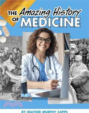 The Amazing History of Medicine