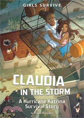 Claudia in the Storm: A Hurricane Katrina Survival Story