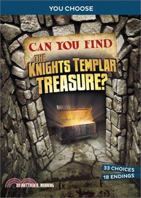 Can You Find the Knights Templar Treasure?: An Interactive Treasure Adventure