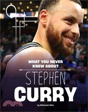 What You Never Knew about Stephen Curry