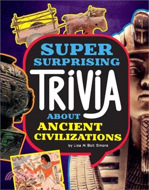 Super Surprising Trivia about Ancient Civilizations