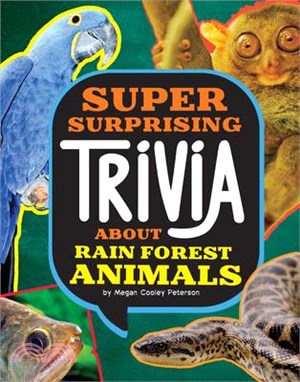 Super Surprising Trivia about Rain Forest Animals