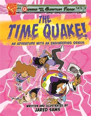 The Time Quake!: An Adventure with an Engineering Genius