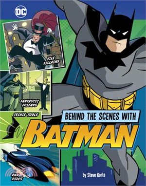 Behind the Scenes with Batman
