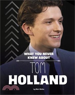 What You Never Knew about Tom Holland