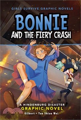 Bonnie and the Fiery Crash: A Hindenburg Disaster Graphic Novel