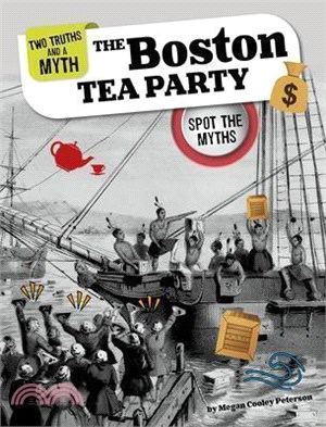 The Boston Tea Party: Spot the Myths