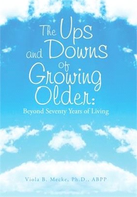 The Ups and Downs of Growing Older: Beyond Seventy Years of Living