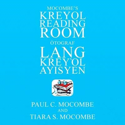 Mocombe's Kreyol Reading Room: Òtograf Lang Kreyl Ayisyen