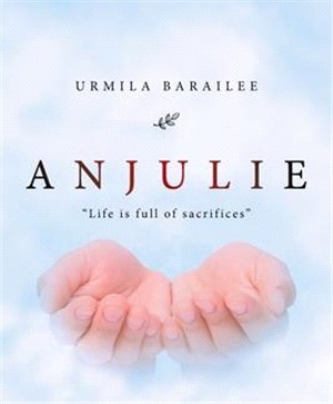 Anjulie: Life Is Full of Sacrifices