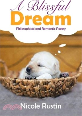 A Blissful Dream: Philosophical and Romantic Poetry