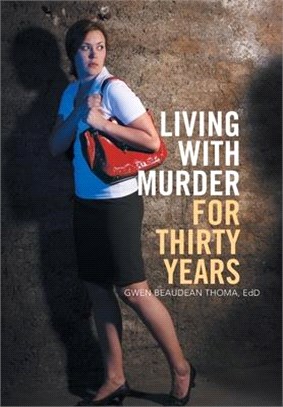 Living with Murder for Thirty Years