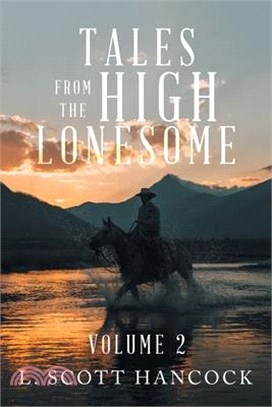 Tales from the High Lonesome: Volume 2