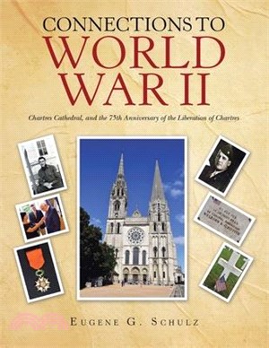 Connections to World War Ii: Chartres Cathedral, and the 75Th Anniversary of the Liberation of Chartres