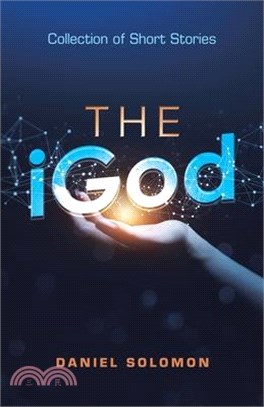 The Igod: Collection of Short Stories