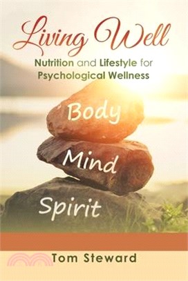 Living Well: Nutrition and Lifestyle for Psychological Wellness