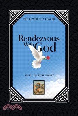 Rendezvous with God: The Power of a Prayer