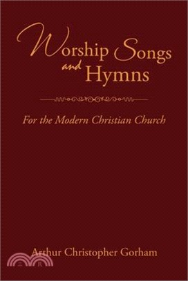 Worship Songs and Hymns: For the Modern Christian Church