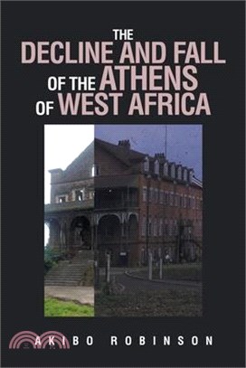 The Decline and Fall of the Athens of West Africa