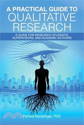 A Practical Guide to Qualitative Research: A Guide for Research Students, Supervisors, and Academic Authors