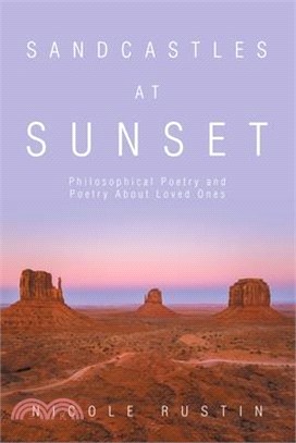 Sandcastles at Sunset: Philosophical Poetry and Poetry About Loved Ones