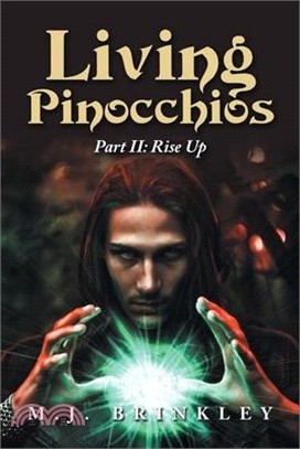 Living Pinocchios: Part II: Rise Up