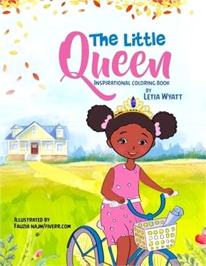 The Little Queen: Inspirational Coloring Book
