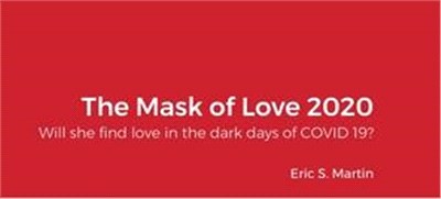 The Mask of Love 2020: Will she find love in the dark days of COVID 19?