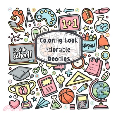 Coloring Book Adorable Doodles: Coloring Book For Kids with Adorable Doodles - 8.5x8.5 inches, 104 pages