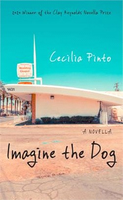 Imagine the Dog: A Novella