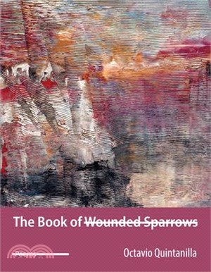 The Book of Wounded Sparrows (National Book Awards Longlist)