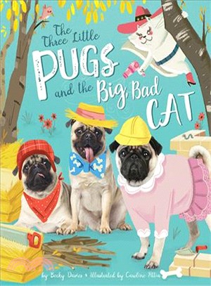 The three little pugs and the big, bad cat /